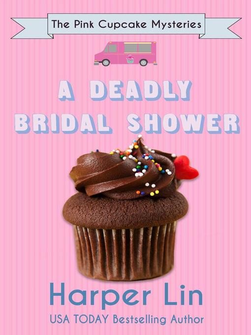 Title details for A Deadly Bridal Shower by Harper Lin - Available